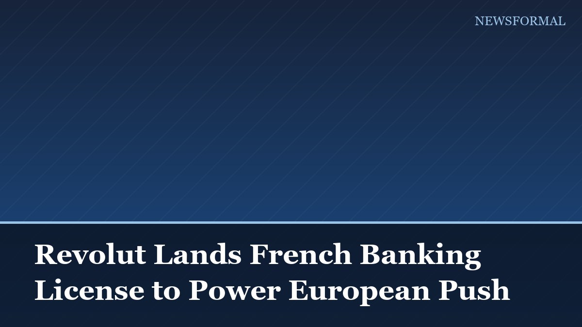Revolut Lands French Banking License to Power European Push