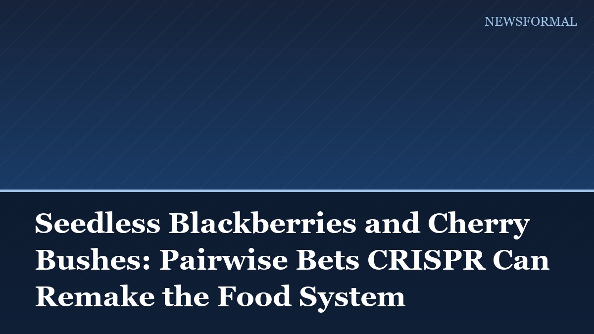 Seedless Blackberries and Cherry Bushes: Pairwise Bets CRISPR Can Remake the Food System