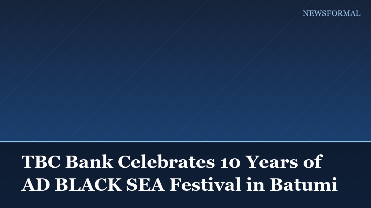 TBC Bank Celebrates 10 Years of AD BLACK SEA Festival in Batumi