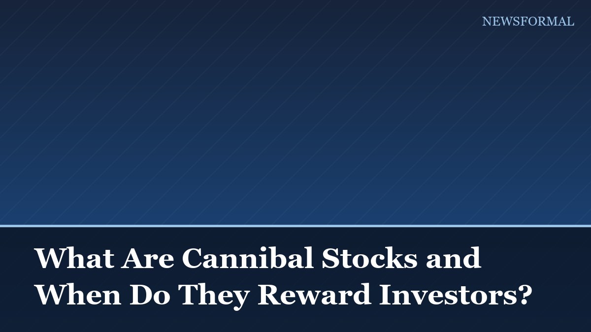 What Are Cannibal Stocks and When Do They Reward Investors?