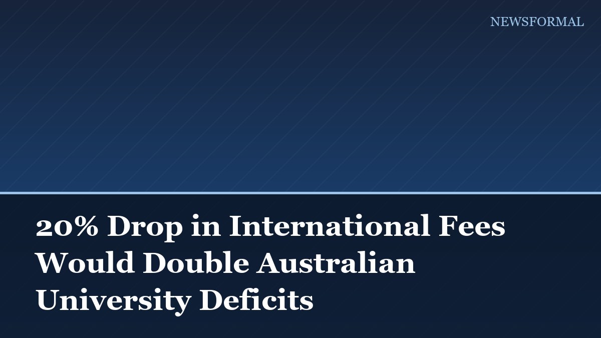 20% Drop in International Fees Would Double Australian University Deficits