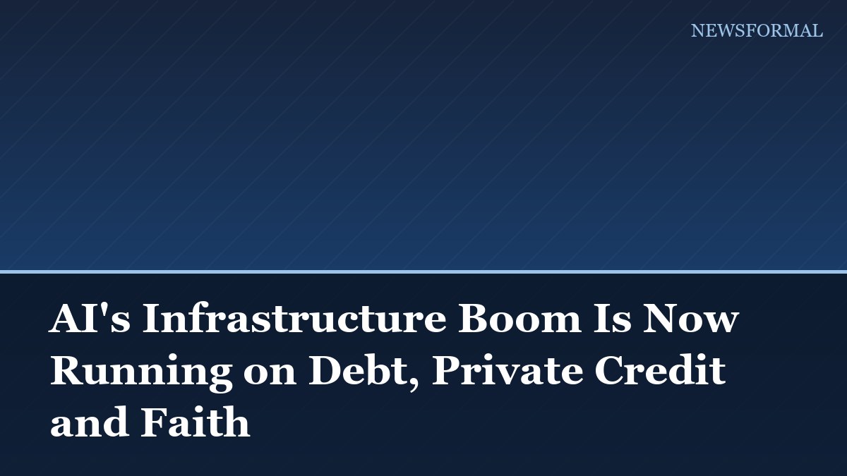 AI's Infrastructure Boom Is Now Running on Debt, Private Credit and Faith