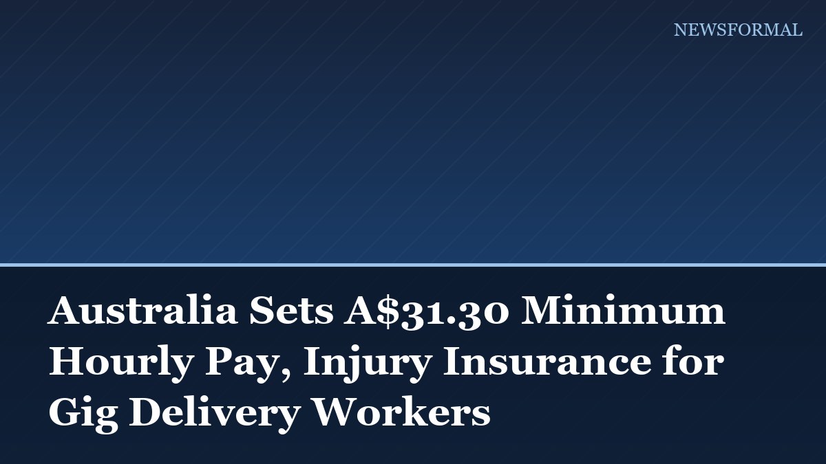Australia Sets A$31.30 Minimum Hourly Pay, Injury Insurance for Gig Delivery Workers