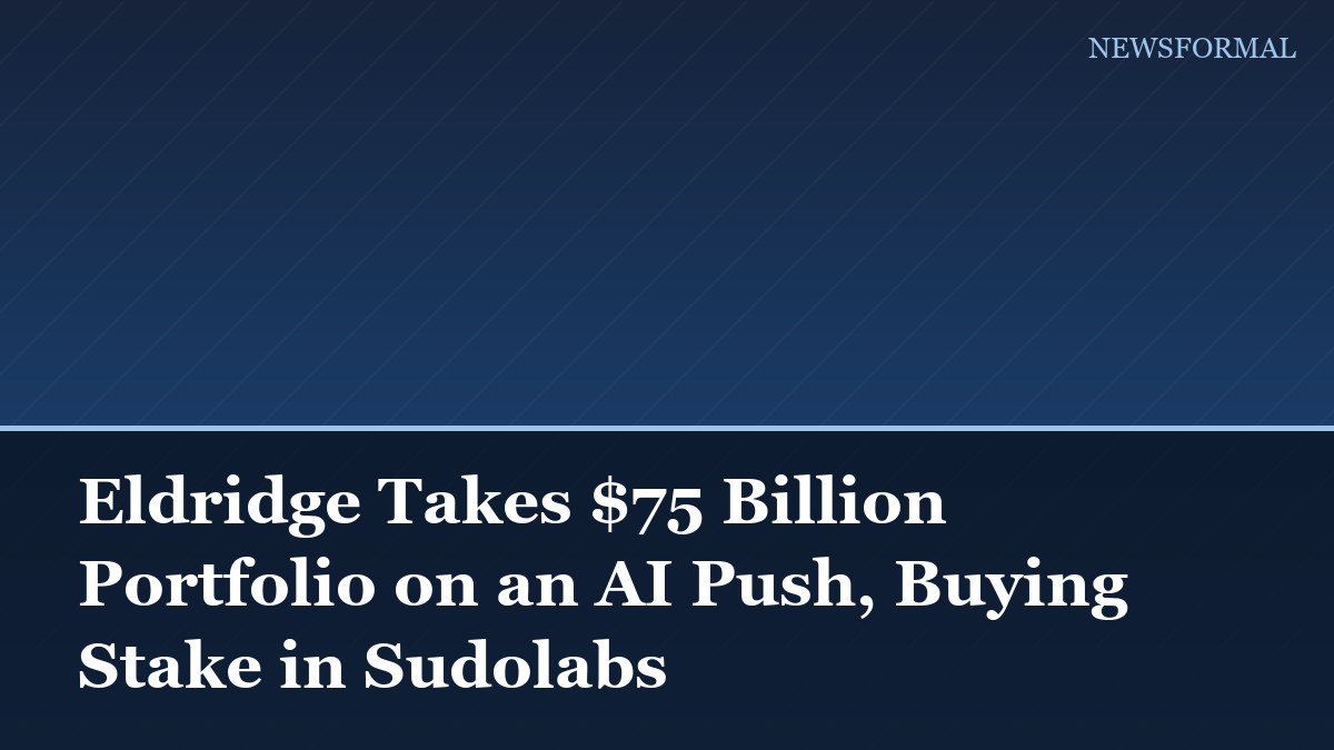 Eldridge Takes $75 Billion Portfolio on an AI Push, Buying Stake in Sudolabs