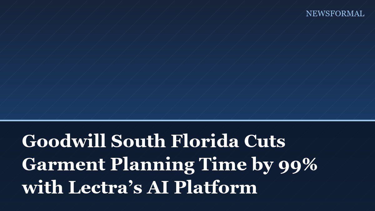 Goodwill South Florida Cuts Garment Planning Time by 99% with Lectra’s AI Platform