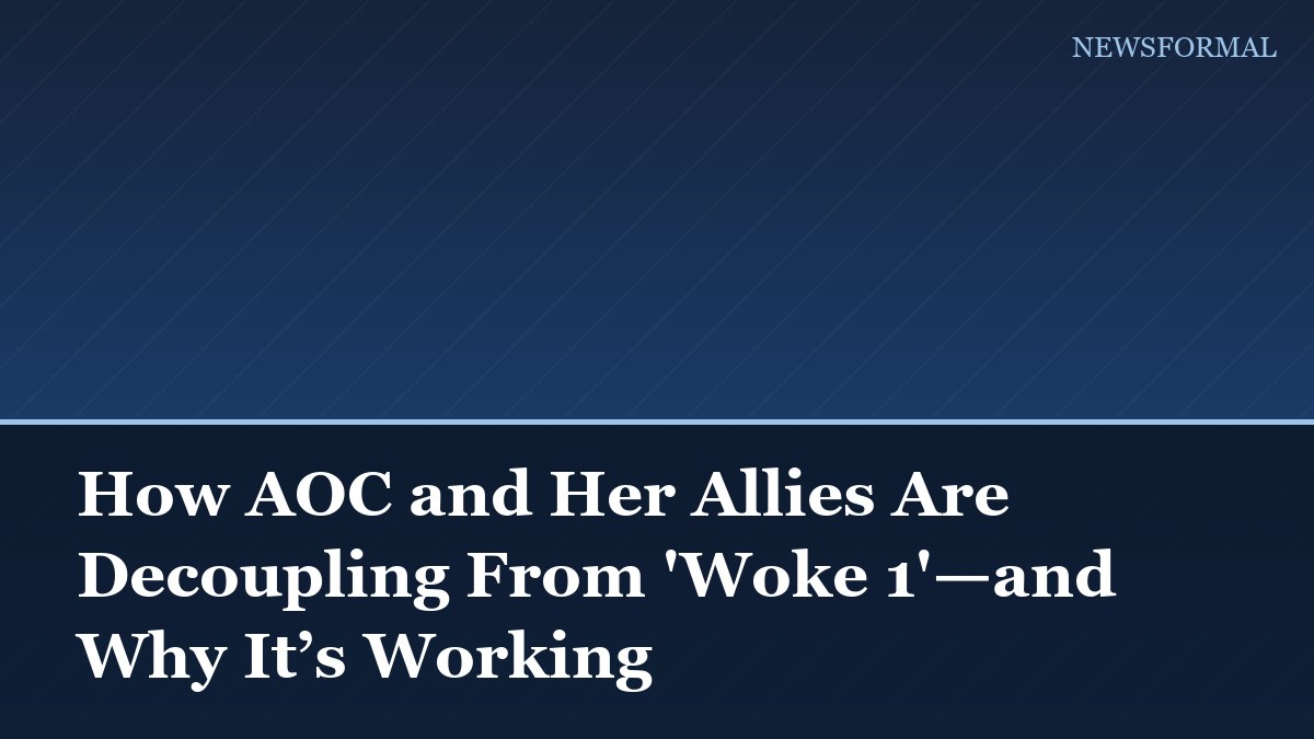 How AOC and Her Allies Are Decoupling From 'Woke 1'—and Why It’s Working
