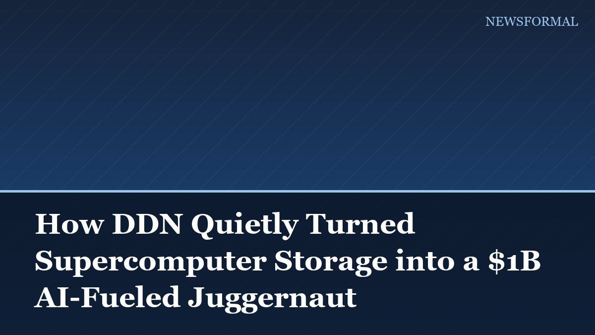 How DDN Quietly Turned Supercomputer Storage into a $1B AI-Fueled Juggernaut