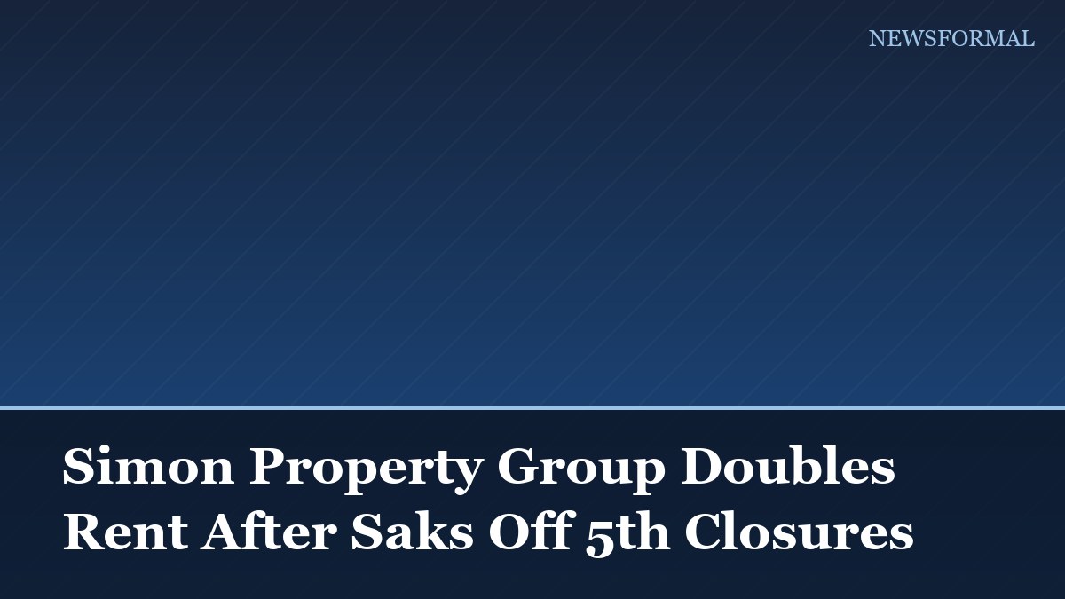 Simon Property Group Doubles Rent After Saks Off 5th Closures