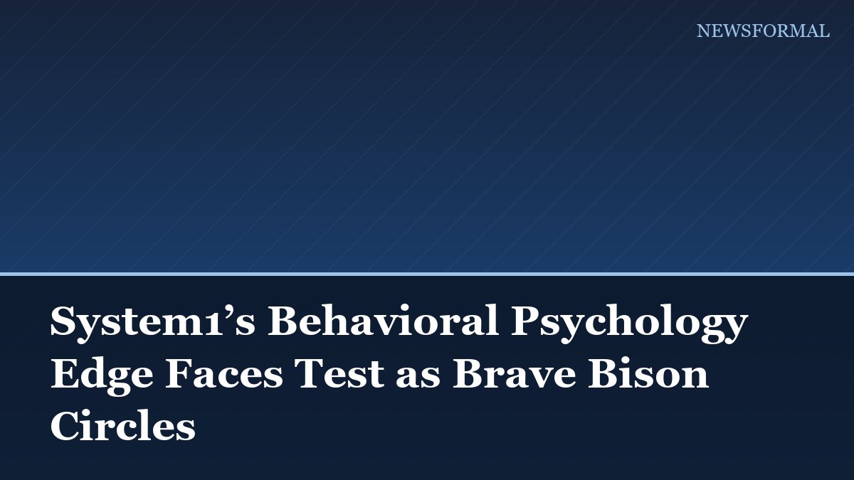 System1’s Behavioral Psychology Edge Faces Test as Brave Bison Circles
