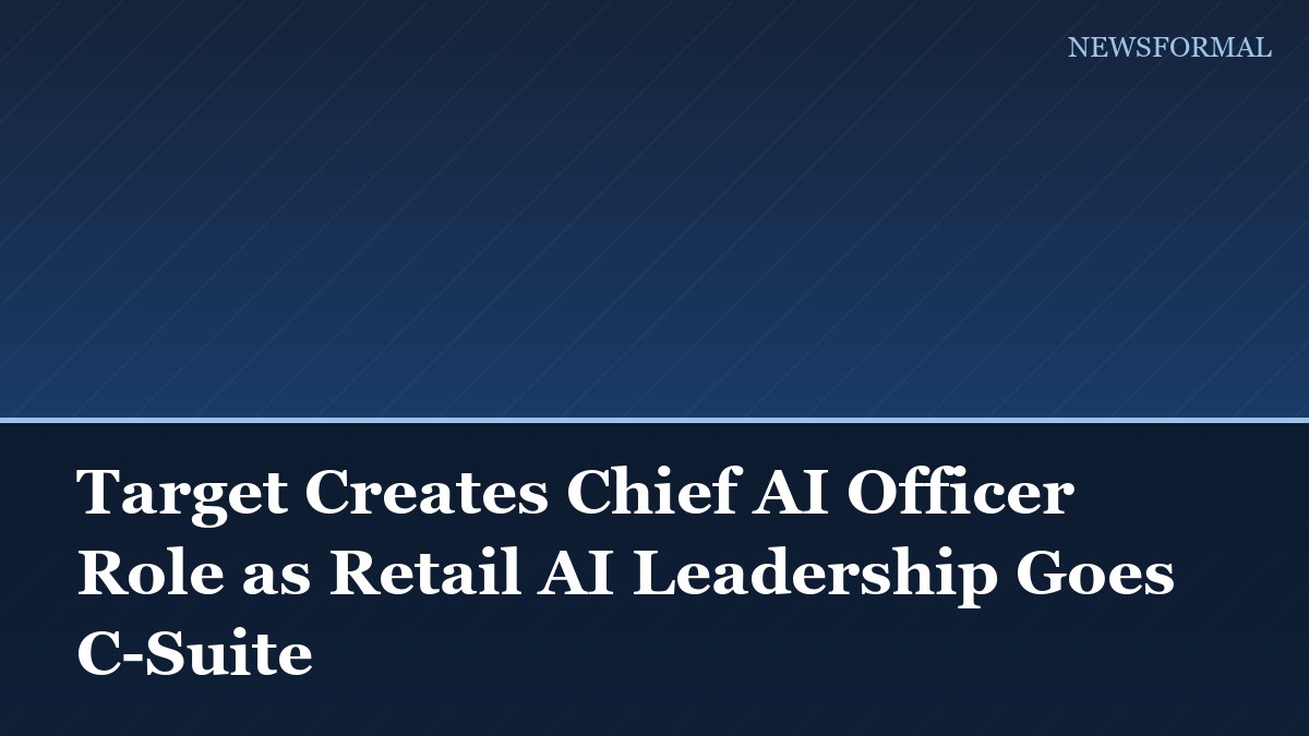 Target Creates Chief AI Officer Role as Retail AI Leadership Goes C-Suite