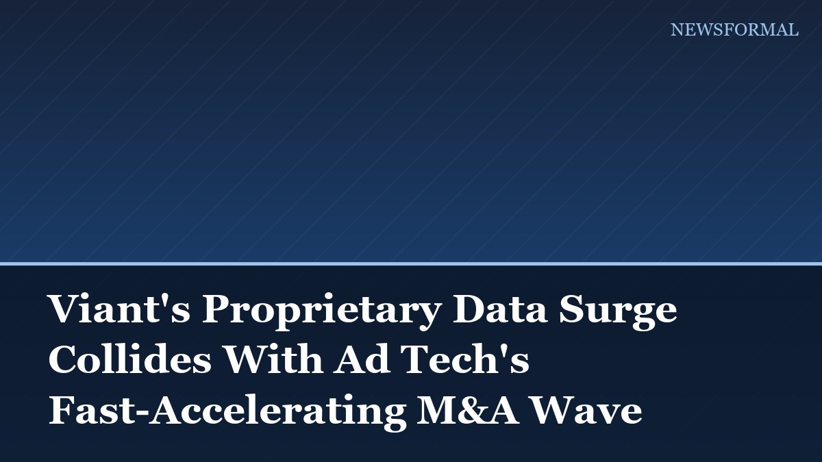 Viant's Proprietary Data Surge Collides With Ad Tech's Fast-Accelerating M&A Wave