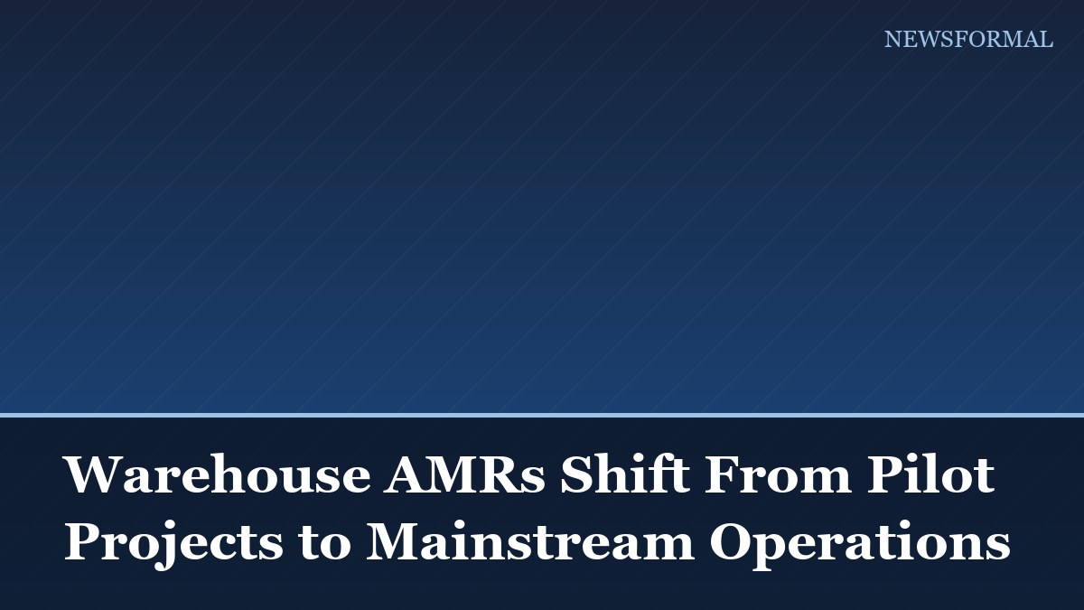 Warehouse AMRs Shift From Pilot Projects to Mainstream Operations