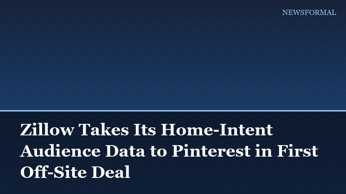 Zillow Takes Its Home-Intent Audience Data to Pinterest in First Off-Site Deal