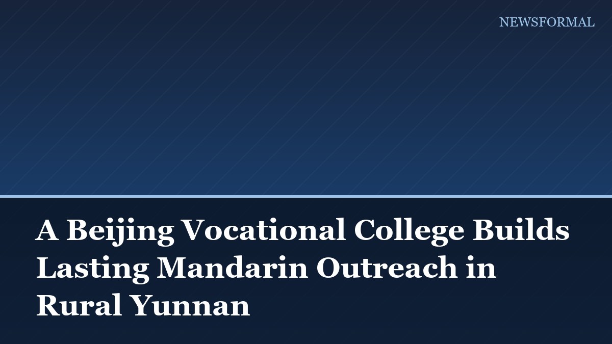 A Beijing Vocational College Builds Lasting Mandarin Outreach in Rural Yunnan