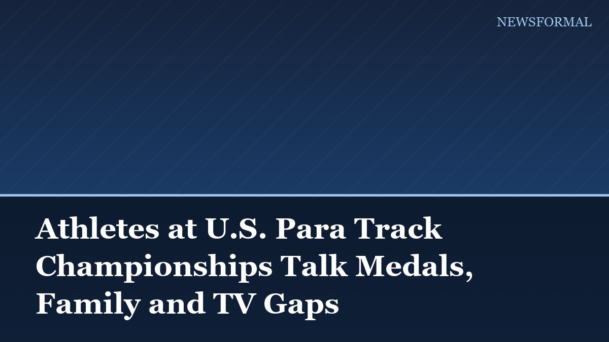 Athletes at U.S. Para Track Championships Talk Medals, Family and TV Gaps