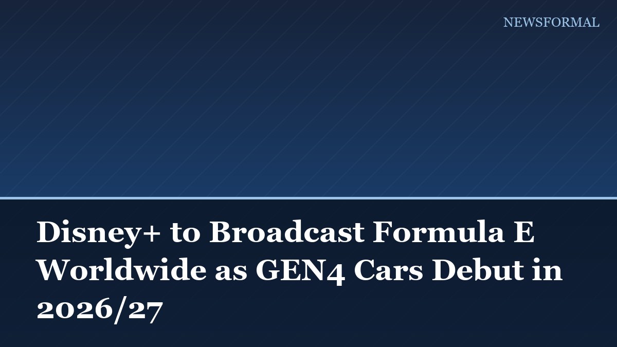 Disney+ to Broadcast Formula E Worldwide as GEN4 Cars Debut in 2026/27