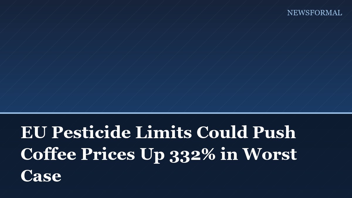 EU Pesticide Limits Could Push Coffee Prices Up 332% in Worst Case