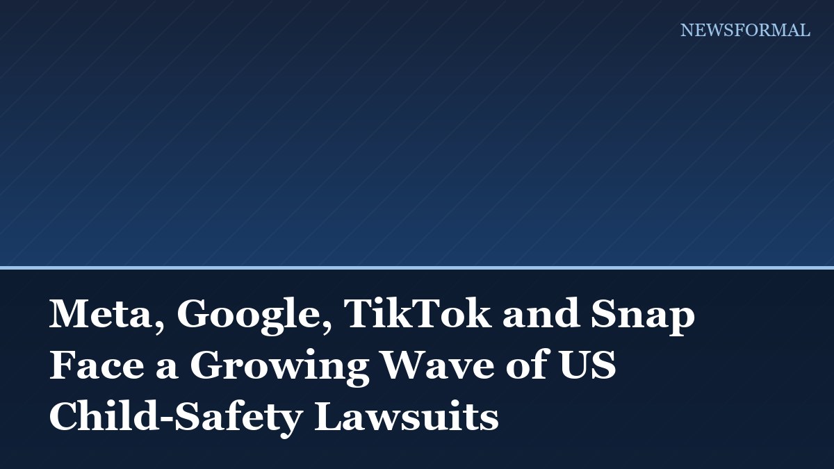 Meta, Google, TikTok and Snap Face a Growing Wave of US Child-Safety Lawsuits