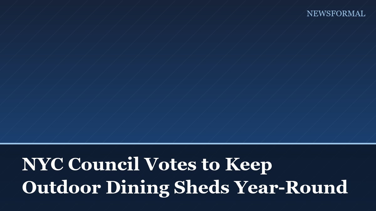 NYC Council Votes to Keep Outdoor Dining Sheds Year-Round