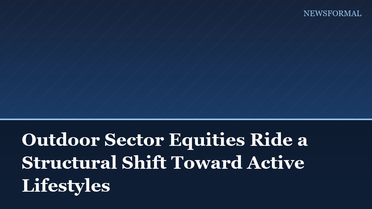 Outdoor Sector Equities Ride a Structural Shift Toward Active Lifestyles