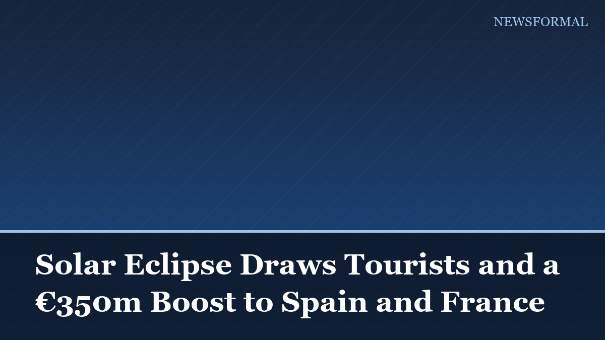 Solar Eclipse Draws Tourists and a €350m Boost to Spain and France