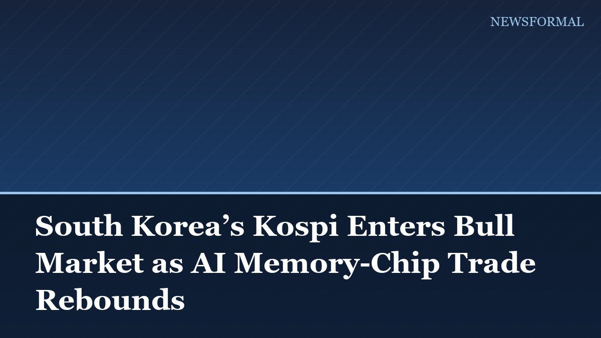 South Korea’s Kospi Enters Bull Market as AI Memory-Chip Trade Rebounds