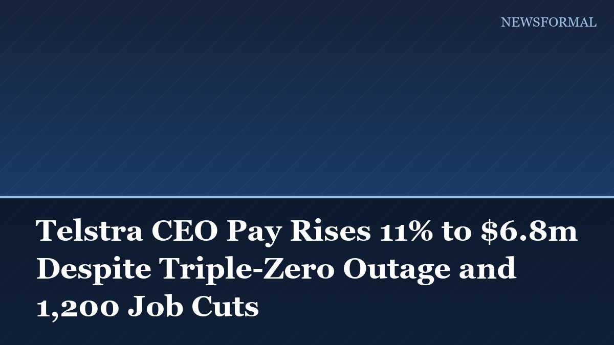 Telstra CEO Pay Rises 11% to $6.8m Despite Triple-Zero Outage and 1,200 Job Cuts
