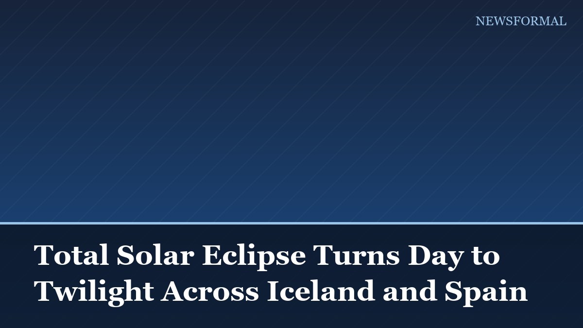 Total Solar Eclipse Turns Day to Twilight Across Iceland and Spain
