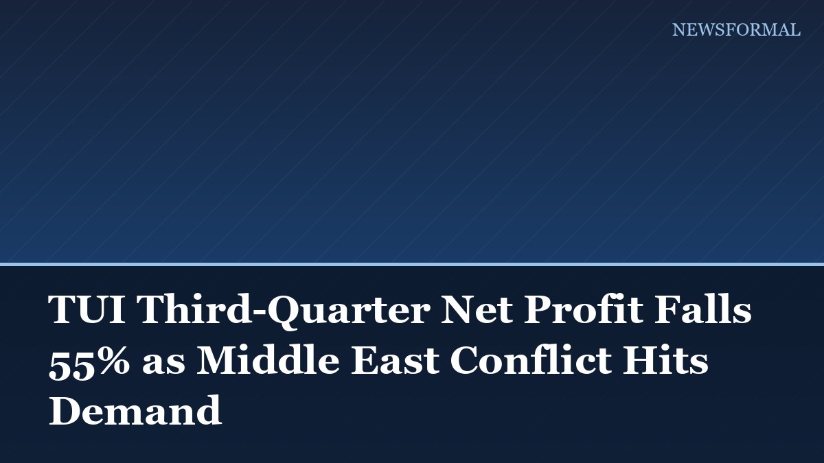 TUI Third-Quarter Net Profit Falls 55% as Middle East Conflict Hits Demand