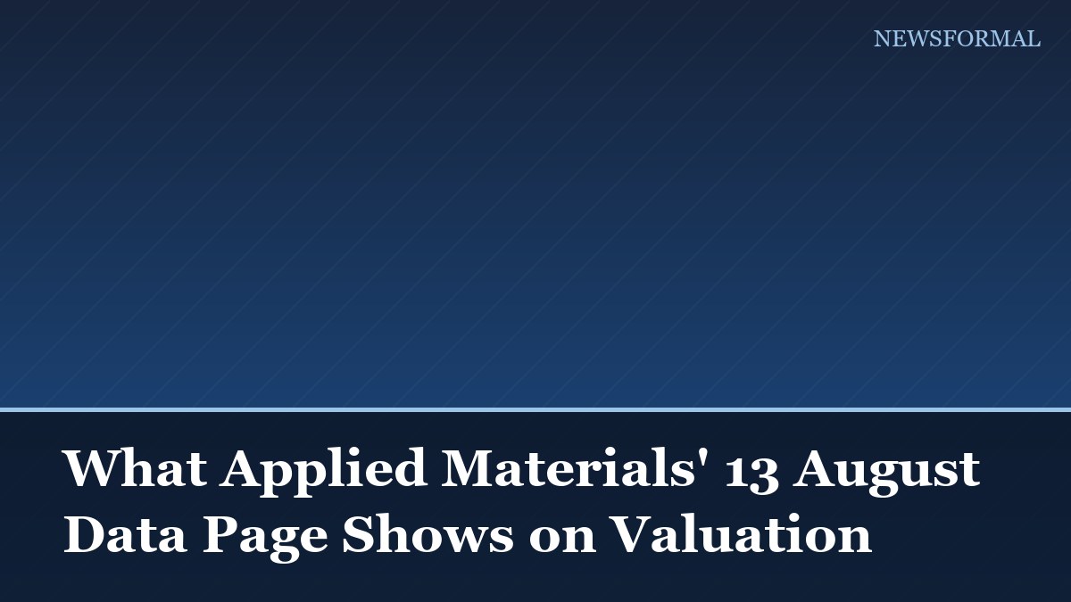 What Applied Materials' 13 August Data Page Shows on Valuation