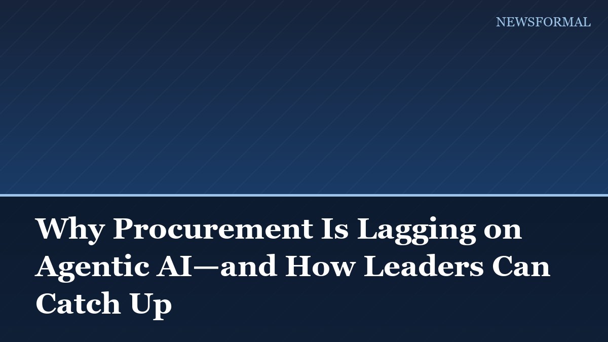 Why Procurement Is Lagging on Agentic AI—and How Leaders Can Catch Up