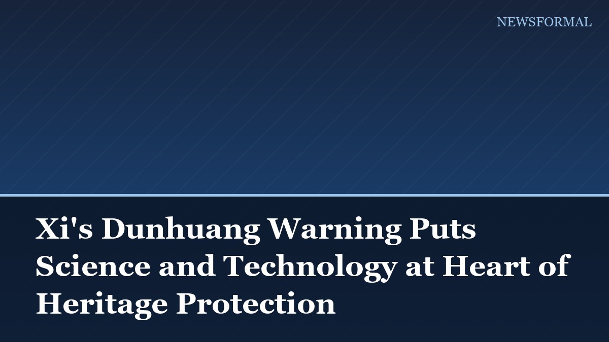 Xi's Dunhuang Warning Puts Science and Technology at Heart of Heritage Protection