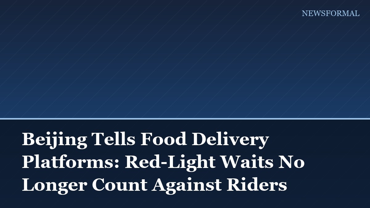 Beijing Tells Food Delivery Platforms: Red-Light Waits No Longer Count Against Riders