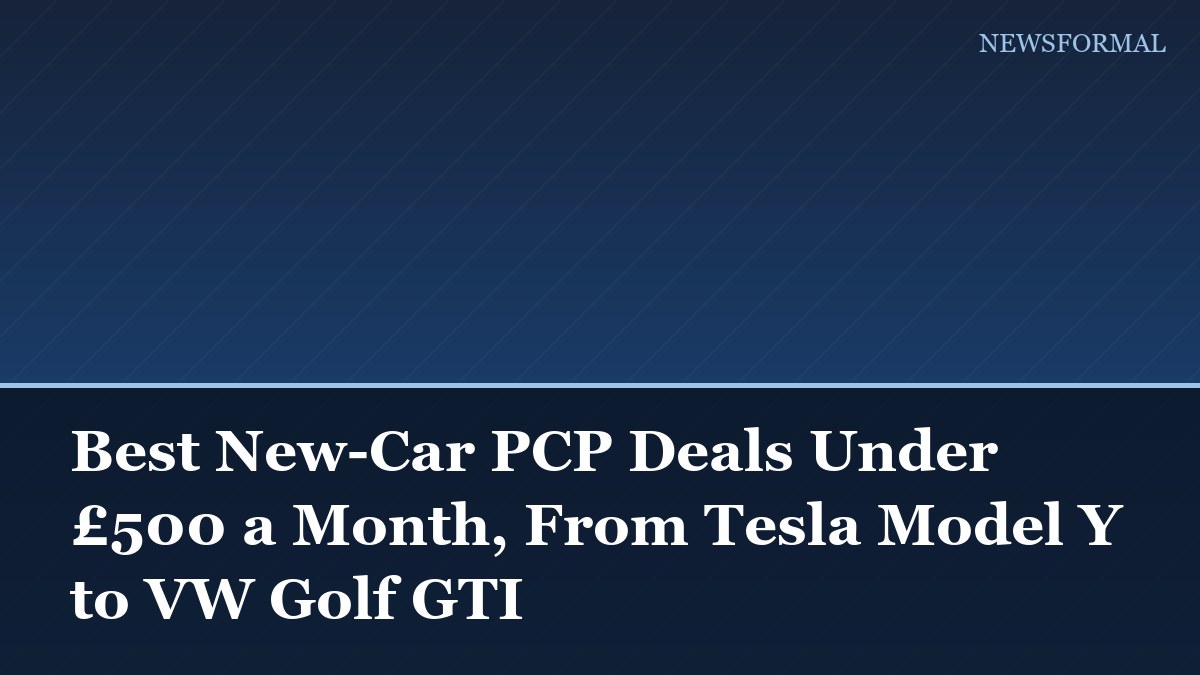 Best New-Car PCP Deals Under £500 a Month, From Tesla Model Y to VW Golf GTI