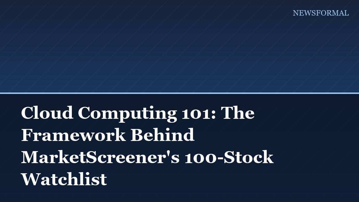 Cloud Computing 101: The Framework Behind MarketScreener's 100-Stock Watchlist