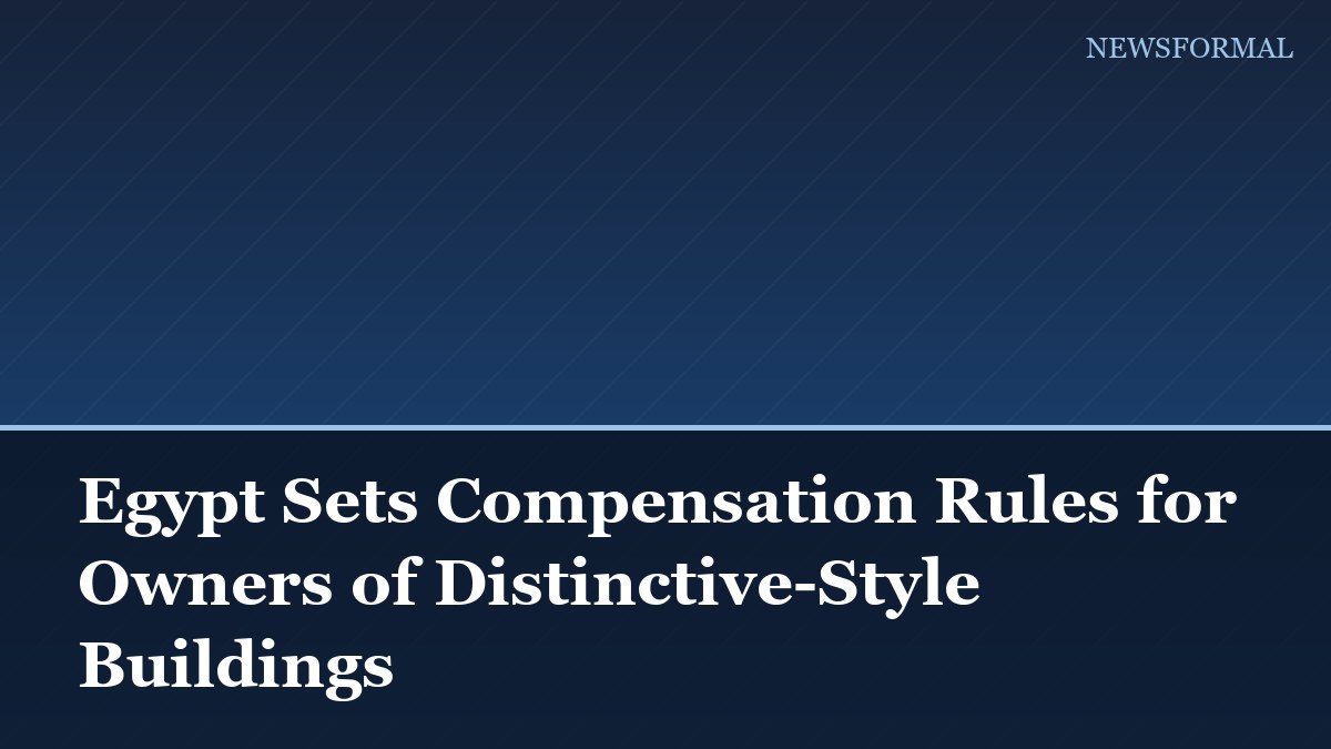 Egypt Sets Compensation Rules for Owners of Distinctive-Style Buildings