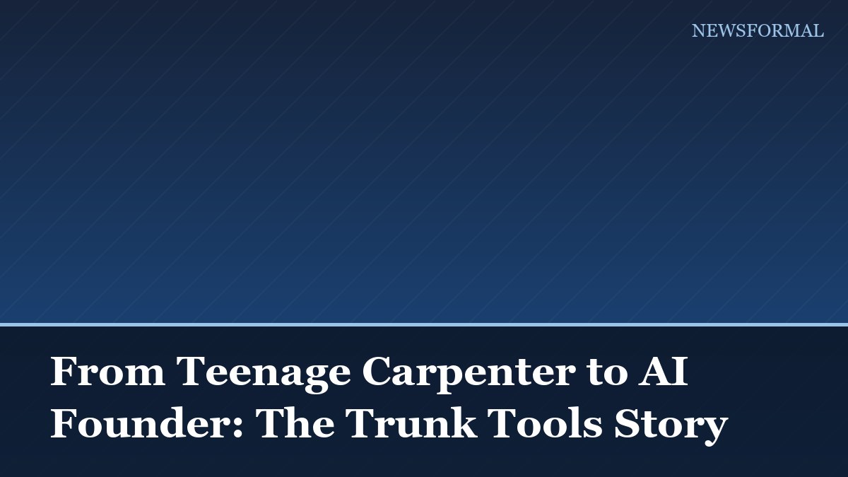 From Teenage Carpenter to AI Founder: The Trunk Tools Story