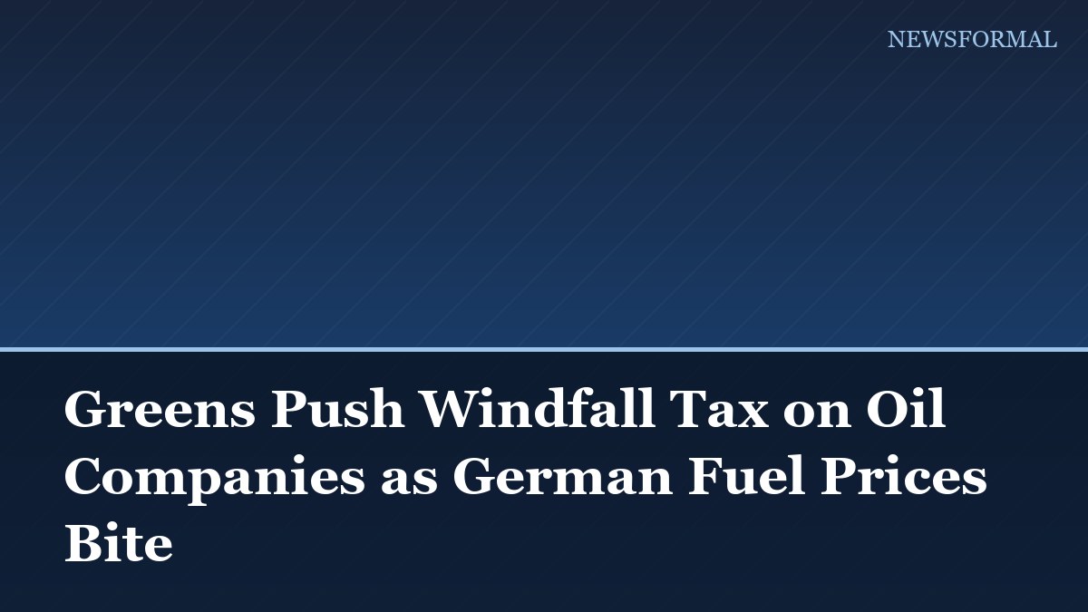 Greens Push Windfall Tax on Oil Companies as German Fuel Prices Bite