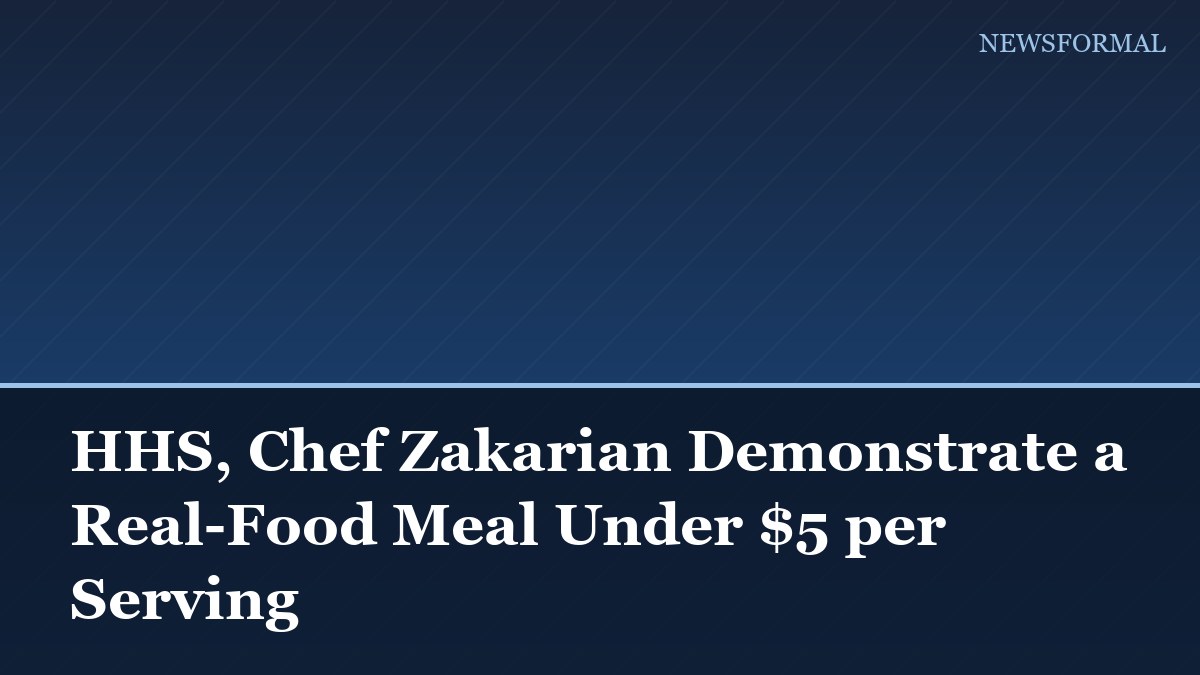 HHS, Chef Zakarian Demonstrate a Real-Food Meal Under $5 per Serving
