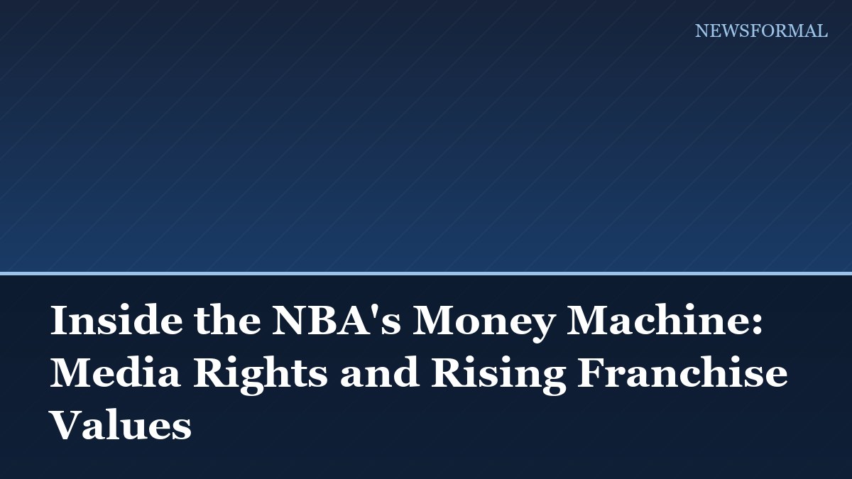 Inside the NBA's Money Machine: Media Rights and Rising Franchise Values