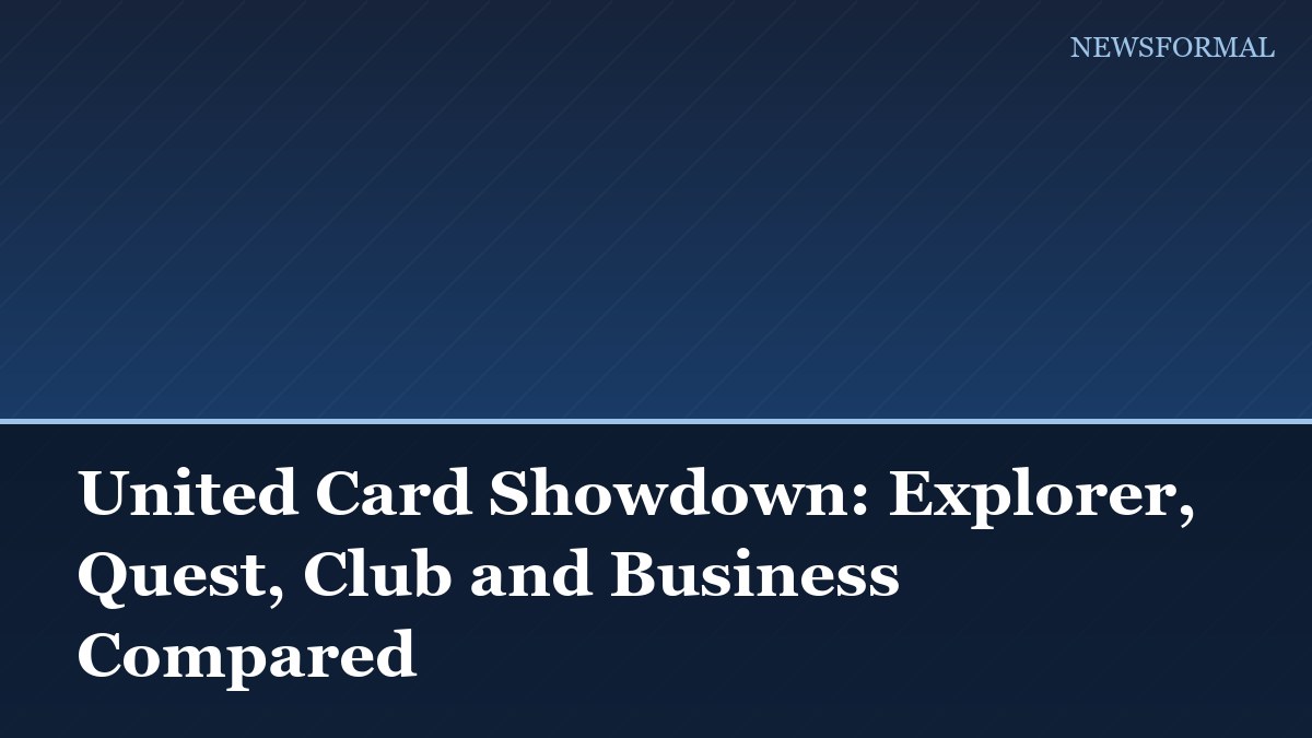 United Card Showdown: Explorer, Quest, Club and Business Compared