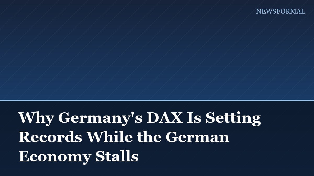 Why Germany's DAX Is Setting Records While the German Economy Stalls