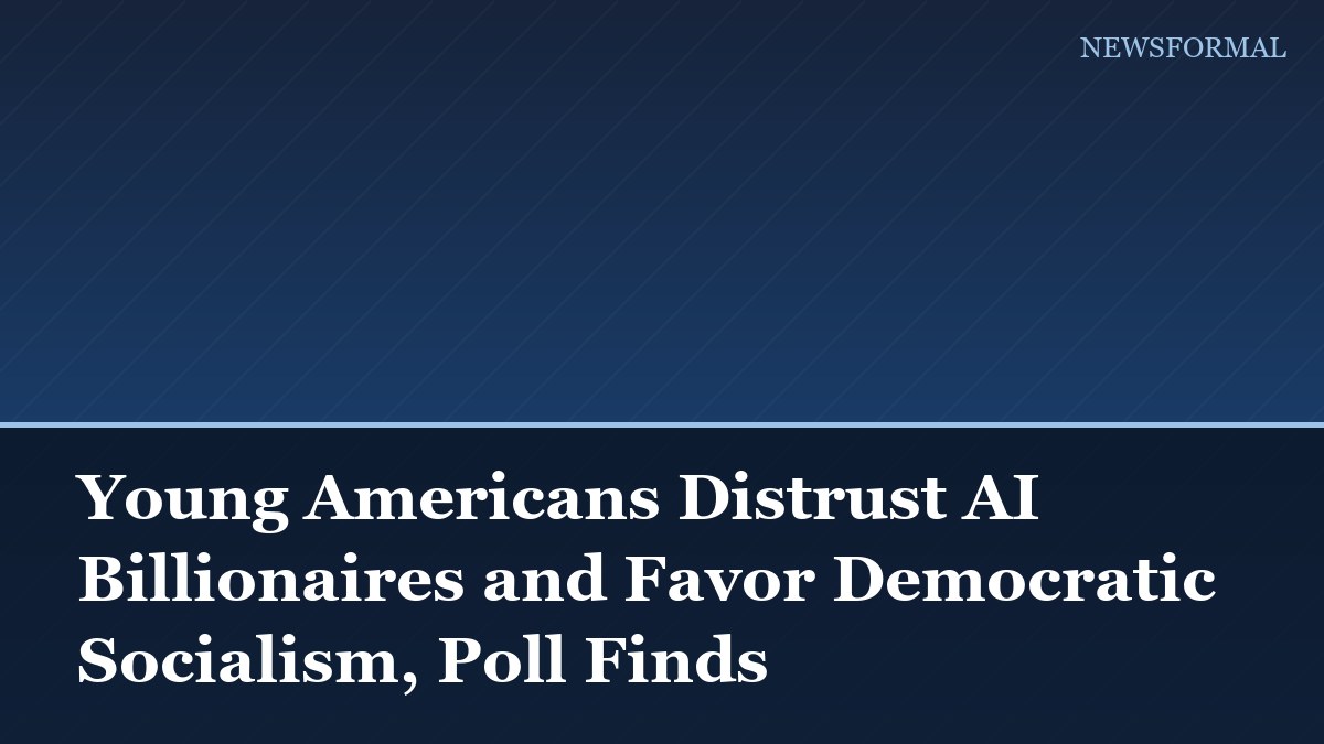 Young Americans Distrust AI Billionaires and Favor Democratic Socialism, Poll Finds