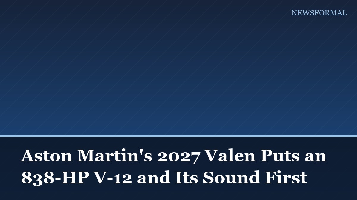 Aston Martin's 2027 Valen Puts an 838-HP V-12 and Its Sound First