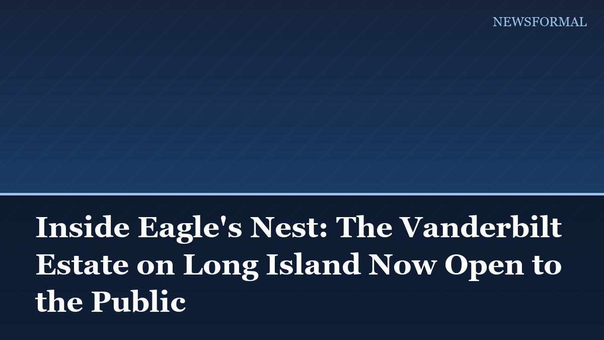 Inside Eagle's Nest: The Vanderbilt Estate on Long Island Now Open to the Public