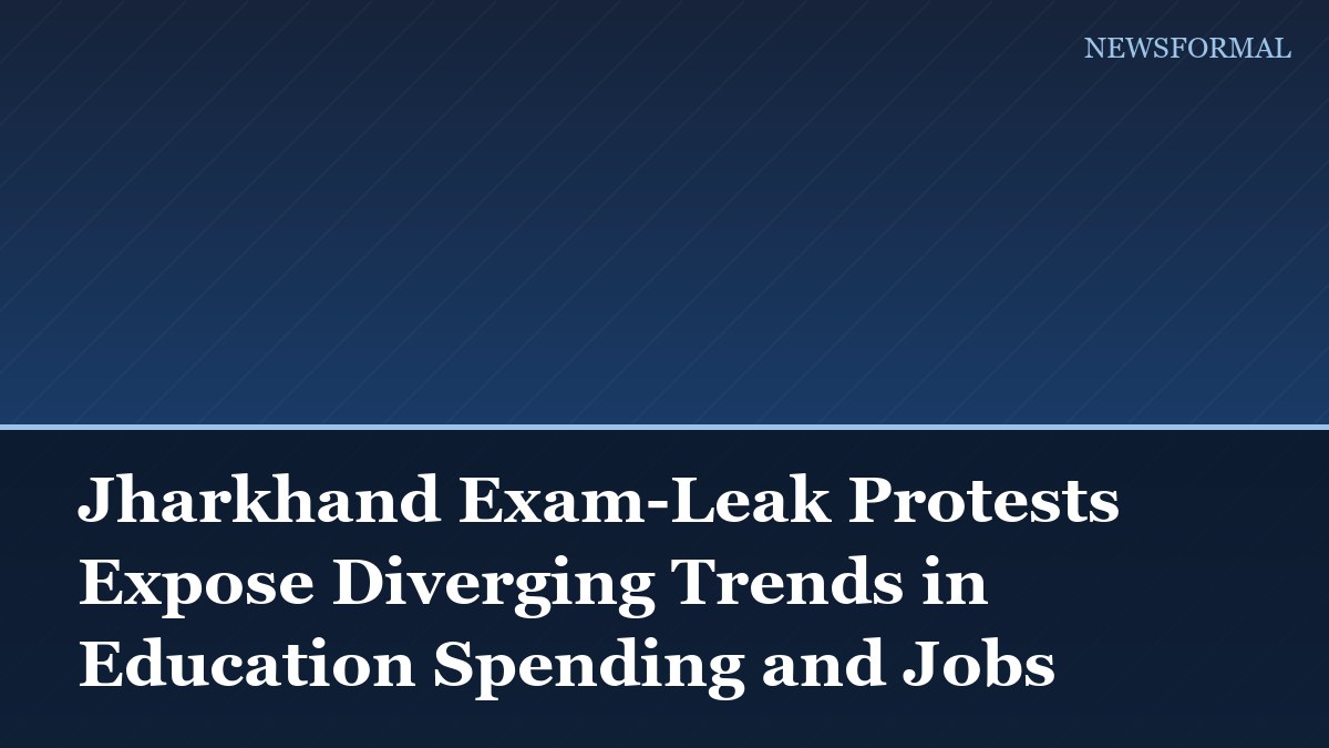 Jharkhand Exam-Leak Protests Expose Diverging Trends in Education Spending and Jobs