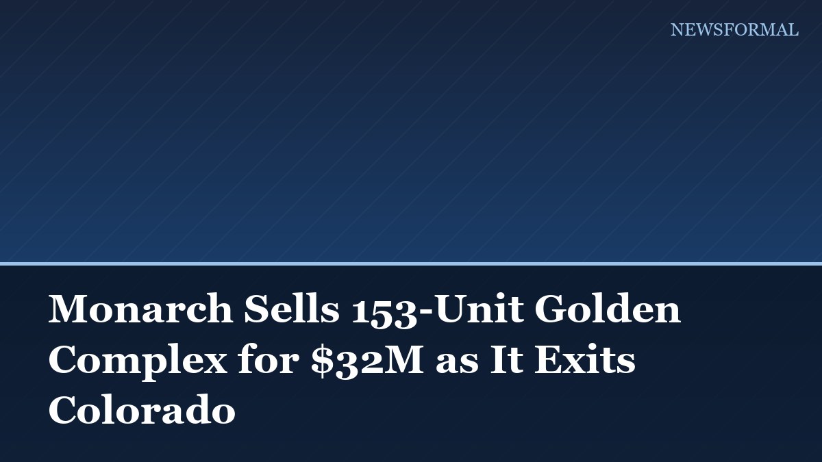 Monarch Sells 153-Unit Golden Complex for $32M as It Exits Colorado