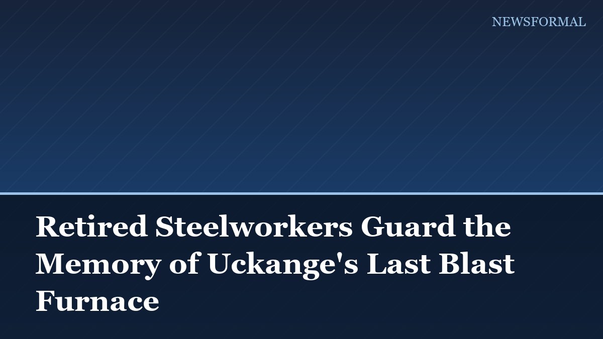 Retired Steelworkers Guard the Memory of Uckange's Last Blast Furnace