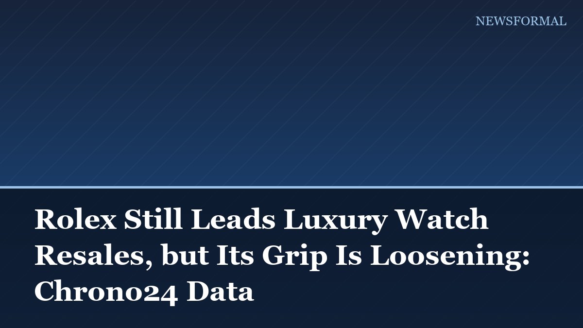 Rolex Still Leads Luxury Watch Resales, but Its Grip Is Loosening: Chrono24 Data