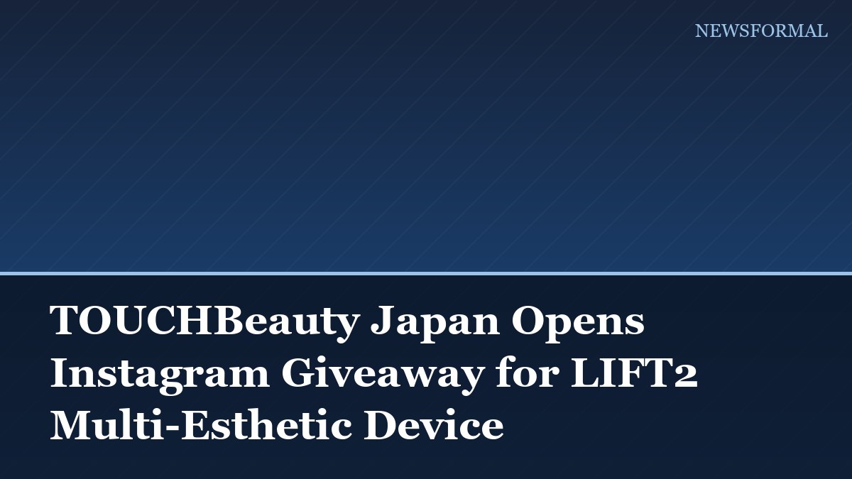 TOUCHBeauty Japan Opens Instagram Giveaway for LIFT2 Multi-Esthetic Device
